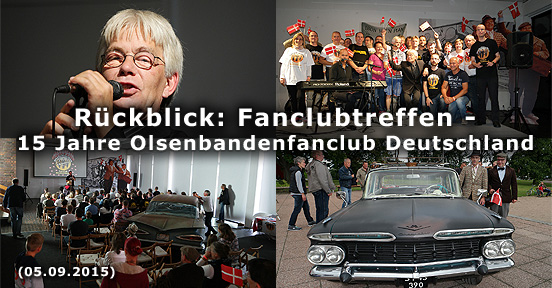 Rückblick: Fanclubtreffen - 15 Jahre Olsenbandenfanclub Deutschland